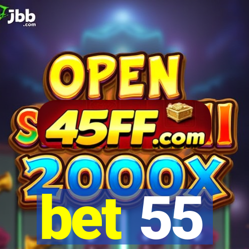 bet 55